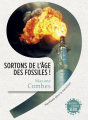 Couverture Sortons de l'âge des fossiles ! Editions Seuil (Anthropocène) 2015