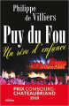 Couverture Le Puy du Fou : Un rêve d'enfance Editions du Rocher 2018