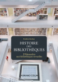 Couverture Histoire des bibliothèques : D'Alexandrie aux bibliothèques virtuelles Editions Armand Colin 2021