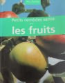 Couverture Petits remèdes santé par les fruits Editions Vigot 2003