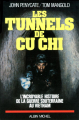 Couverture Les Tunnels de Cu Chi : L'incroyable histoire de la guerre souterraine au Vietnam Editions Albin Michel 2014