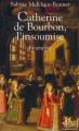 Couverture Catherine de Bourbon, l'insoumise Editions NiL 1999