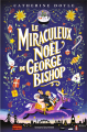Couverture Le miraculeux Noël de George Bishop Editions Bayard (Jeunesse) 2022
