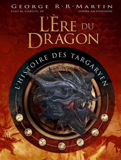 Couverture L'Histoire des Targaryen, tome 1 : L'Ère du Dragon