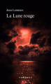 Couverture La Lune Rouge Editions Québec Amérique (Nomades) 2016