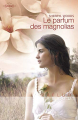 Couverture Le parfum des magnolias Editions Harlequin 2011