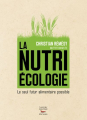 Couverture La nutriécologie : Le seul futur alimentaire possible Editions Thierry Souccar 2020