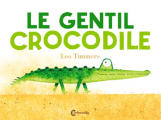 Couverture Le gentil crocodile Editions Cambourakis 2022