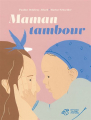 Couverture Maman Tambour Editions Thierry Magnier 2022