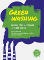 Couverture Greenwashing : Manuel pour dépolluer le débat public Editions Seuil (Anthropocène) 2022