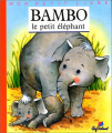 Couverture Bambo le petit éléphant  Editions Cerf-Volant 1995