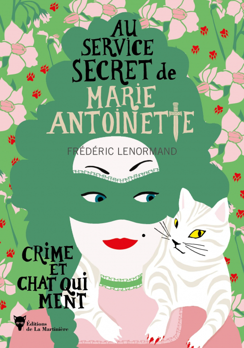 Couverture Au service secret de Marie-Antoinette, tome 8 : Crime et chat qui ment