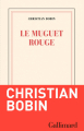 Couverture Le muguet rouge Editions Gallimard  (Blanche) 2022