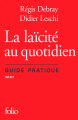 Couverture La laïcité au quotidien : Guide pratique Editions Folio  2016