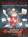 Couverture Marilyn Monroe : Confession inachevée Editions Robert Laffont 2022