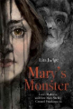 Couverture Mary's Monster: Love, Madness and How Mary Shelley Created Frankenstein Editions Hachette (Book Group) 2018
