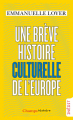 Couverture Une brève histoire culturelle de l'Europe Editions Flammarion (Champs - Histoire) 2017
