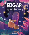 Couverture Edgar au pays des rêves Editions Merci les livres 2022