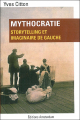 Couverture Mythocratie : Storytelling et imaginaire de gauche Editions Amsterdam 2010