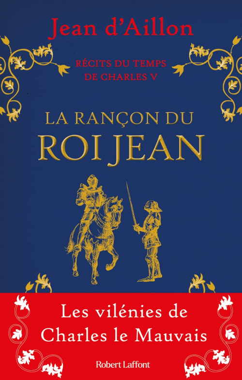 Couverture Récits du temps de Charles V : La rançon du roi Jean 