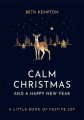 Couverture Calm Christmas and a Happy New Year Editions Piatkus Books 2019
