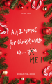 Couverture All I want for Christmas is me ! Editions Autoédité 2022