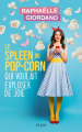 Couverture Le spleen du pop-corn qui voulait exploser de joie Editions Plon 2022