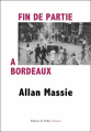 Couverture Fin de partie à Bordeaux Editions de Fallois 2019