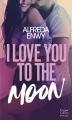 Couverture I love you to the moon Editions HarperCollins (Poche) 2022