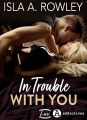 Couverture In Trouble with you Editions Addictives (Luv) 2022
