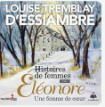 Couverture Histoires de femmes, tome 1 : Éléonore : Une femme de coeur Editions Audiolib 2019