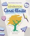 Couverture Génération Canal Famille Editions Québec Amérique 2022