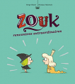 Couverture Zouk : Rencontres extraordinaires  Editions Bayard (Jeunesse) 2015