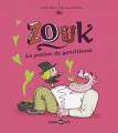 Couverture Zouk : La potion de gentillesse Editions Bayard (Mini BD Kids) 2019