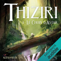 Couverture Thiziri, tome 1 : Le choix d'Astar Editions Audible studios 2022