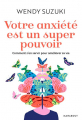 Couverture Votre anxiété est un super pouvoir : Comment s'en servir pour améliorer sa vie Editions Marabout 2021