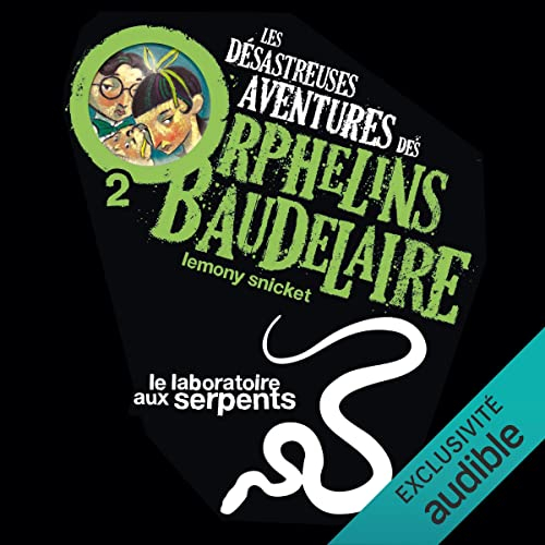 Couverture Les désastreuses aventures des orphelins Baudelaire, tome 02 : Le laboratoire aux serpents