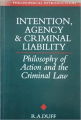 Couverture Intention, Agency and Criminal Liability: Philosophy of Action and the Criminal Law  Editions B. H. Blackwell 1990
