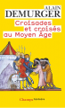 Couverture Croisades et croisés au moyen âge  Editions Flammarion 2010