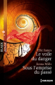 Couverture Le voile du danger, Sous l'emprise du passé Editions Harlequin 2013