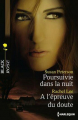 Couverture Poursuivie dans la nuit, À l'épreuve du doute  Editions Harlequin (Black Rose) 2013