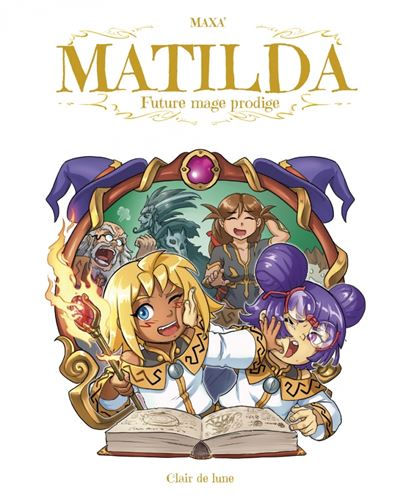 Couverture Matilda : Future mage prodige