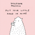 Couverture Put your little hand in mine Editions Forlagid 2018