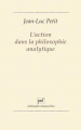 Couverture L'action dans la philosophie analytique Editions Presses universitaires de France (PUF) 1991