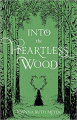 Couverture Into the Heartless Wood Editions Page Street 2022
