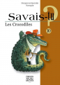 Couverture Savais-tu ?, tome 10 : Les Crocodiles Editions Michel Quintin (Savais-tu ?) 2002
