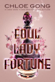 Couverture Foul Lady Fortune, book 1 Editions Margaret K. McElderry Books 2022