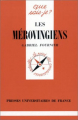 Couverture Que sais-je ? : Les Mérovingiens Editions Presses universitaires de France (PUF) (Que sais-je ?) 1978