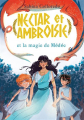 Couverture Nectar et Ambroisie et le monde des ténèbres, tome 2 : Nectar et Ambroisie et la magie de Médée Editions Hachette 2022
