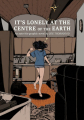 Couverture It's Lonely at the Centre of the Earth Editions Image Comics 2022